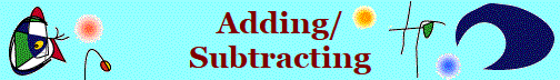 Adding/
Subtracting